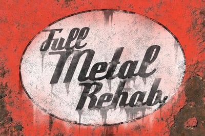 Full Metal Rehab